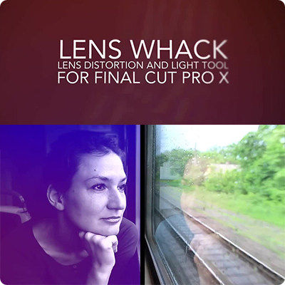 Final Cut Pro X 插件 LensWhack 镜头移轴梦幻光效果 for FCPX-天天素材网