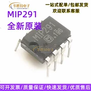 Bản gốc mới nhập MIP291 DIP-7 Chèn trực tiếp LCD Quản lý công suất Chip tích hợp mạch IC ic nguồn viper22a