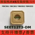 Chu Châu 45 độ bề mặt phay CNC SEET12T3-DM YBC301 YBC302 YBG302 YBM253 dao máy tiện Dao CNC