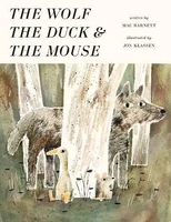Mac Barnett+ Jon Klassen| The Wolf, the Duck and the Mouse